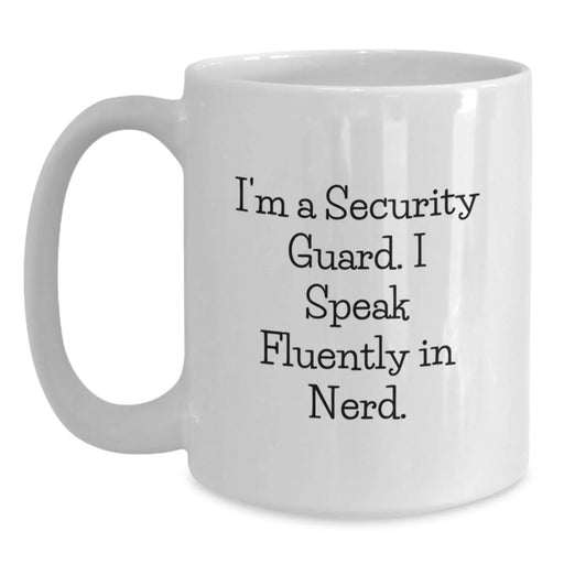 Funny Security Guard Gifts, White Coffee Mug for Men, Christmas Unique Presents from Friends, 'I'm A Security Guard. I Speak Fluently In genius.' - Main