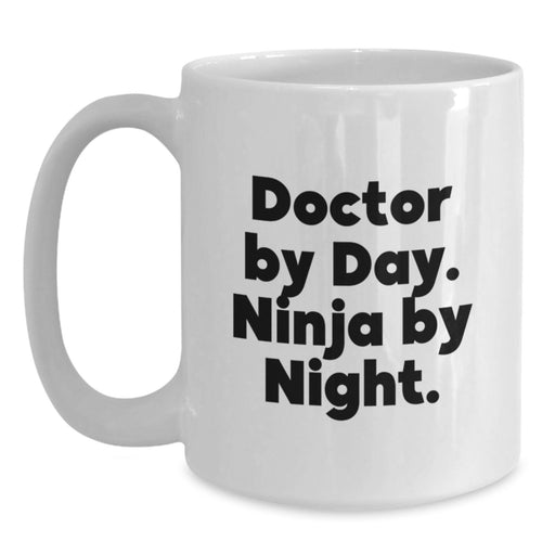 Funny Doctor Gifts by Day, Ninja White Coffee Mug by Night, Perfect Birthday Present for Medical Professionals from Friends or Family - Main