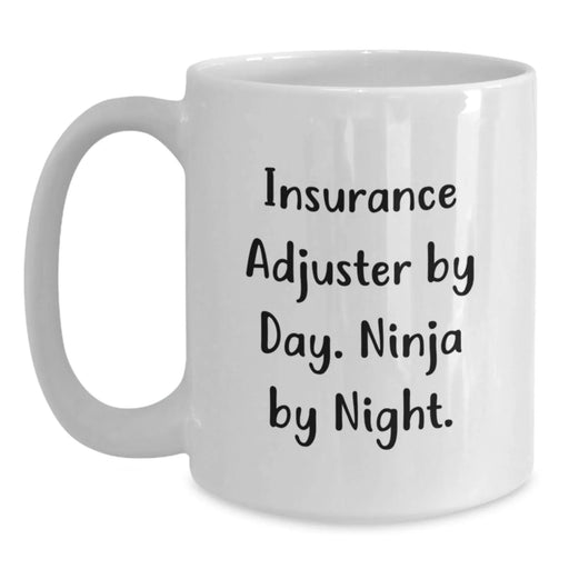 Funny Insurance Adjuster Gifts from Friends - Insurance Adjuster White Coffee Mug for Christmas - Insurance Adjuster By Day. Ninja By Night. - Main
