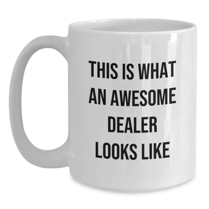 Funny Dealer Gifts, White Coffee Mug, This 'Is What An Awesome Dealer Looks Like', Birthday Unique Gifts from Family to Dealer - Main