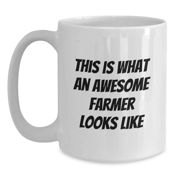 Funny Farmer White Coffee Mug, Birthday Unique Gifts for Farmers, Men or Women - This Is What An Awesome Farmer Looks Like - Main