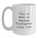 Gifts from Friends and Family to Awesome Firefighters, Funny White Coffee Mugs for Birthday Unique Gifts, Firefighter Gifts with Inspirational Quote, 11oz and 15oz White Ceramic Mugs - Main