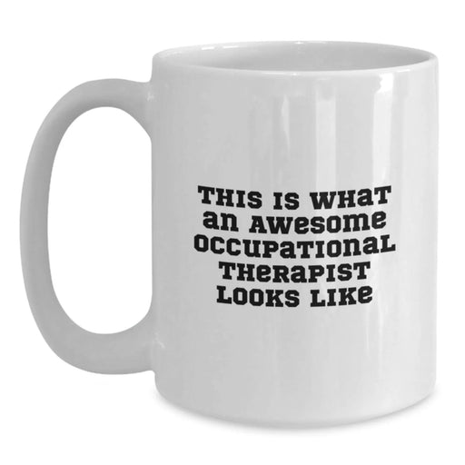 Funny Occupational Therapist Gifts from Friends Christmas Unique Mugs This Is What An Awesome Occupational Therapist Looks Like - Main