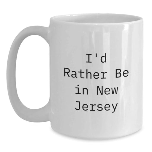 Funny New Jersey Gifts, White Coffee Mug, I'd Rather Be In New Jersey, Unique Christmas Unique Gifts for Men or Women - Main