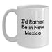 Funny New Mexico Gifts for Friends and Family - 'I'd Rather Be In New Mexico' White Coffee Mug, Unique Christmas Unique Gifts from Home - Main