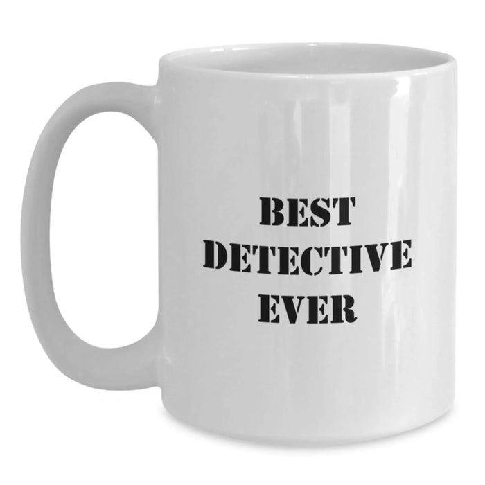 Best Detective Ever Funny Quote White Coffee Mug Gifts from Friends to Detective at Christmas - Main