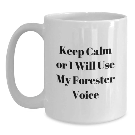 Forester Gifts, Funny Quotes, Birthday Unique Gifts from Friends, White Coffee Mug for Men - Main