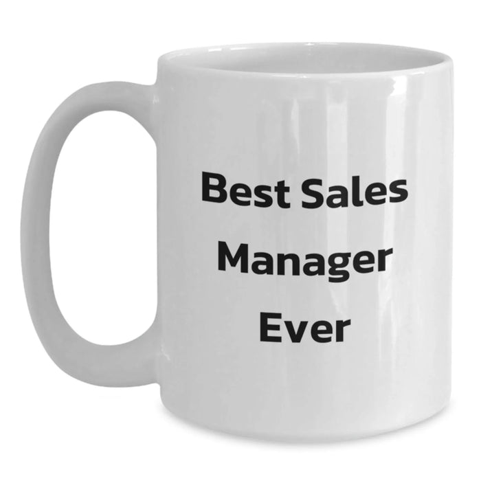 Funny Sales Manager Gifts from Friends - White Coffee Mug - Best Sales Manager Ever - Main