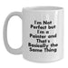 Funny Painter Gifts from Friends for Painter Coffee Lovers, White Coffee Mug, I'm Not 'Perfect' but I'm a Painter, White 11oz/15oz Ceramic - Main