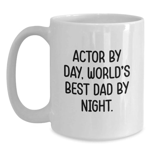 Funny Actor Gifts, Actor By Day, World's Best Dad By Night., White Coffee Mug, Birthday Unique Gifts from Dad to Actor - Main