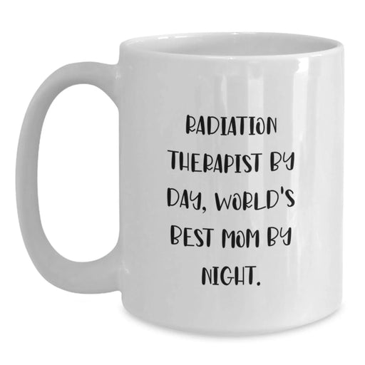 Funny Radiation Therapist Gifts for Men Women Friends Coworkers Family, Valentine's Unique Coffee Mugs for Radiation Therapist, World's Best Mom Quote White Coffee Mug 11oz 15oz - Main