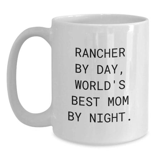 Funny Rancher Gifts for Mom, White Coffee Mug - Rancher By Day, World's Best Mom By Night. - Main