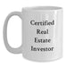 Funny Real Estate Investor Gifts for Men from Friends - White Coffee Mug, 11oz or 15oz, Ceramic, Microwave and Dishwasher Safe, Certified Real Estate Investor Quote - Main