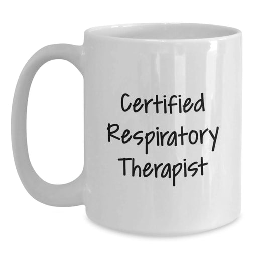 Funny Certified Respiratory Therapist Gifts from Friends to Help Them Breathe Easy - Unique White Coffee Mug for Graduation - Main