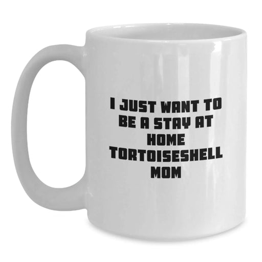 Funny Tortoiseshell Cat Mom Gifts from Mom to Tortoiseshell Cat Lover on Birthday Unique Gifts - Main