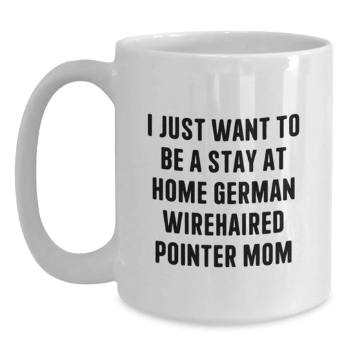 German Wirehaired Pointer Dog Lover's Funny Quote White Coffee Mug for Christmas Unique Gifts from Friends or Family - Main