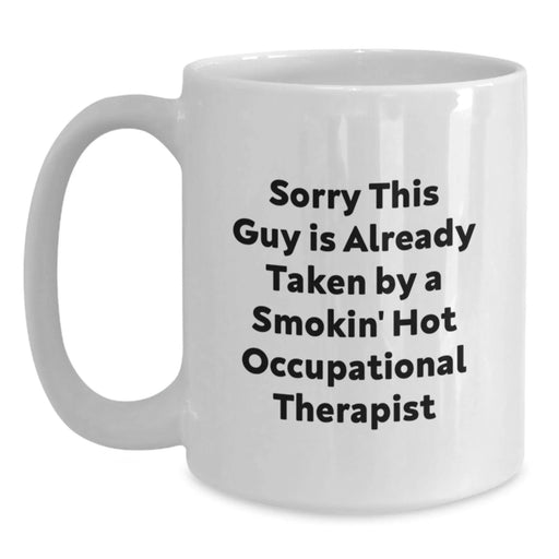 Funny Occupational Therapist Gifts from Men to Smokin' Hot Occupational Therapist, White Coffee Mug for Christmas Unique Presents - Main