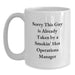 Funny Operations Manager White Coffee Mug Gifts for Him, 'Sorry This Guy Is Already Taken By A Smokin' Hot Operations Manager' Christmas Unique Gifts from Friends to Coworkers - Main