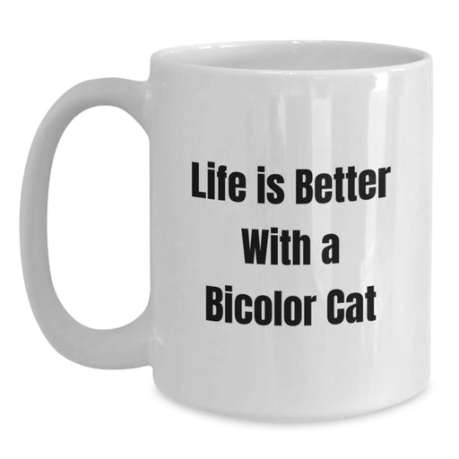 Funny Bicolor Cat Gifts from Friends for Birthday Unique White Coffee Mugs, Quote: 'Life Is Better With A Bicolor Cat' - 11oz or 15oz - Main