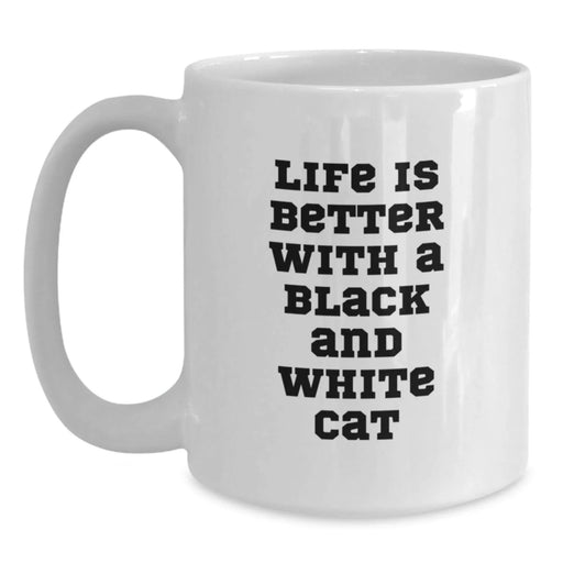 Funny Black and White Cat Gifts From Men to Friends - Life Is Better With A Black And White Cat White Coffee Mug, Birthday Unique Gifts - Main
