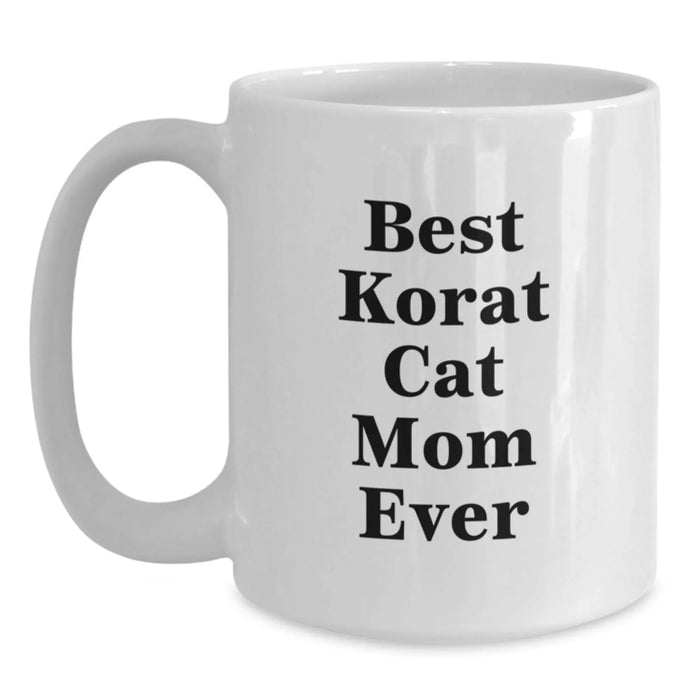 Funny Korat Cat Quotes Gifts from Family to Korat Cat Mom on Birthday Unique Gifts White Coffee Mug for Her - Main