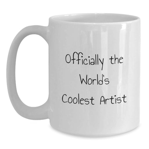 Unique Gifts from Friends for the Artist Who Thinks They're Officially The World's Coolest Artist Funny White Coffee Mug - Main