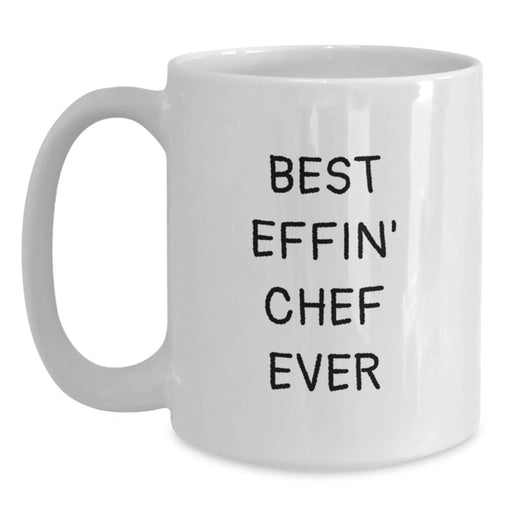 Funny Chef Gifts from Friends Unique White Coffee Mug - Best Effin' Chef Ever Motivational Mug for Men Women Coworkers Family - Main