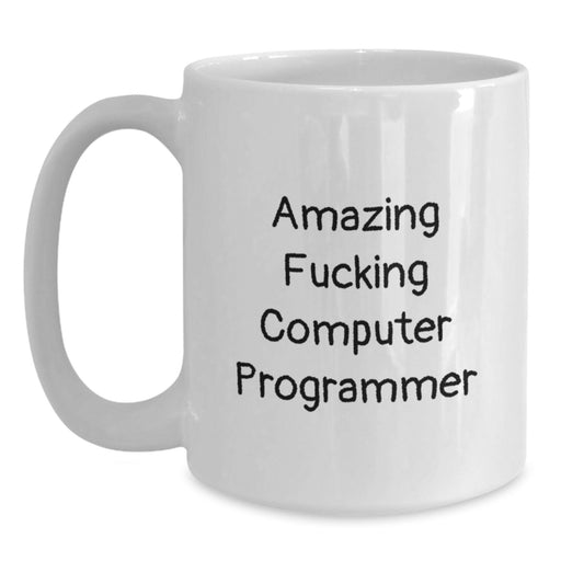 Funny Quote White Coffee Mug for Computer Programmer Graduation Unique Gifts from Friends to Men - Main