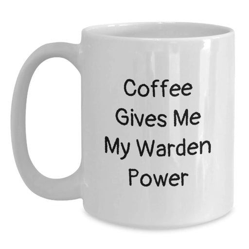 Funny Warden White Coffee Mug Gifts for Him, White Ceramic Warden Quote Mug, Christmas Unique Warden Mugs, Gifts from Friends to Family - Main