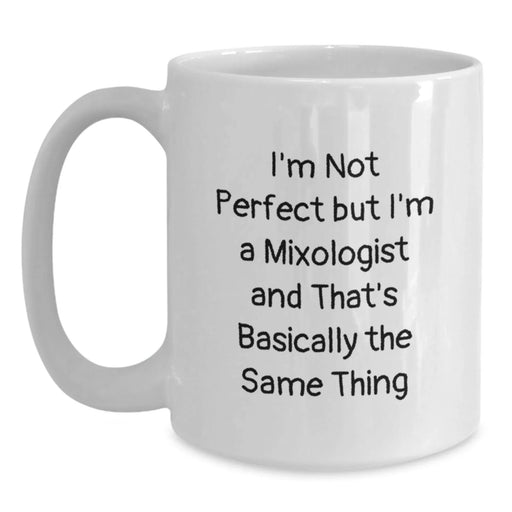 Funny Mixologist Gifts from Friends for Mixologist Men Ceramic White Coffee Mug - I'm Not Perfect But I'm A Mixologist - Main