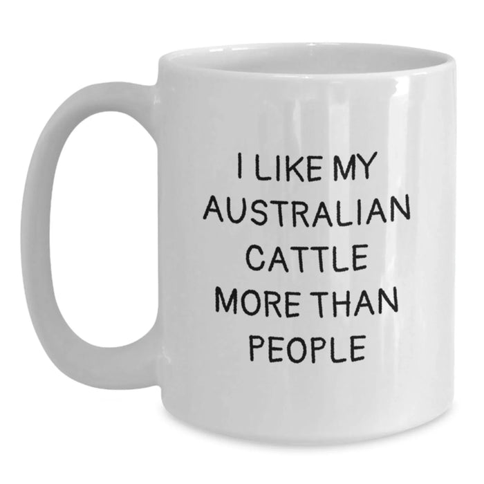 Australian Cattle Dog Lovers' Funny Mugs from Friends, Gifts for Men Women Coworkers Family - 'I Like My Australian Cattle More Than People' - Main