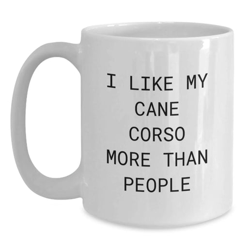 Cane Corso Dog Lovers Funny Mug Gifts from Family, Friends, Coworkers and More! 'I Like My Cane Corso More Than People', Birthday Unique Gifts for Cane Corso Dog Enthusiasts - Main