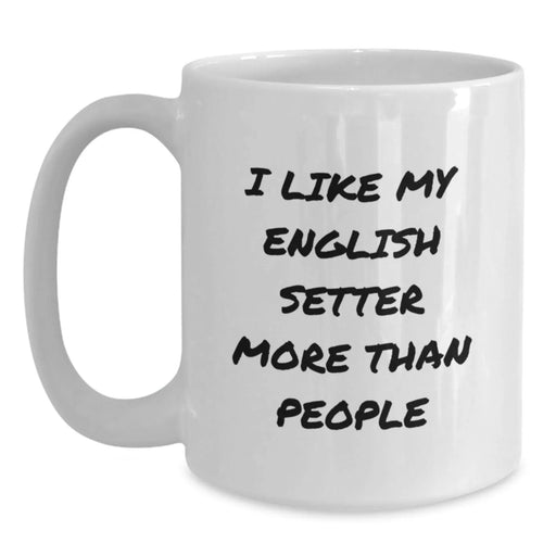 English Setter Dog Lovers Funny Quote Gifts from Family for Men, White Coffee Mug for Birthday - Main
