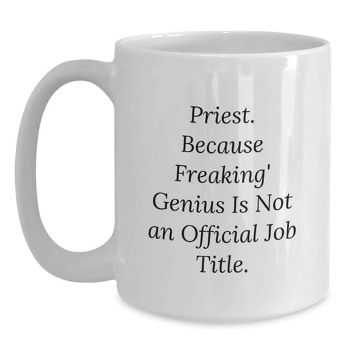Funny Christmas Unique Gifts for Priest - Priest White Coffee Mug - Gifts from Friends and Family - Main