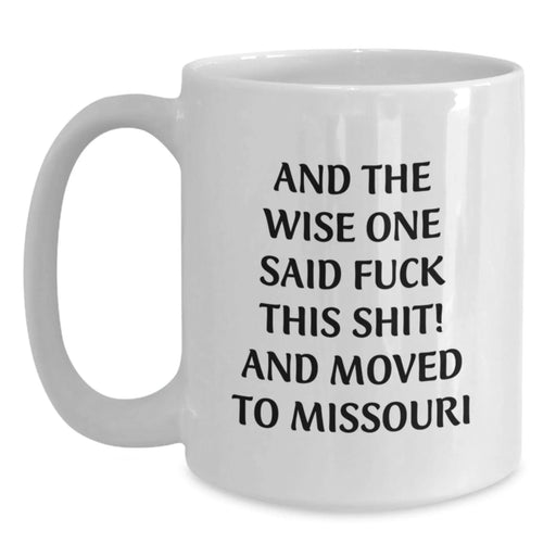 Funny Missouri White Coffee Mug Gifts for Friends from Missouri, Perfect Birthday Unique Gift Ideas for Men Women from Missouri - Main