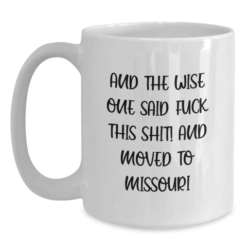 Funny White Coffee Mugs for Friends from Missouri - Birthday Unique Gifts for Men or Women - Main