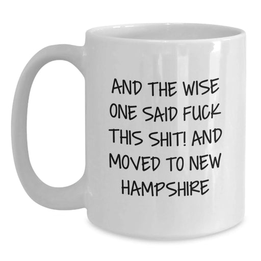 Funny New Hampshire Quote Gifts from Friends for New Hampshire Lovers White Coffee Mug for Birthday Unique - Main
