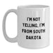 Funny South Dakota Gifts from Friends, I'm Not Yelling I'm From South Dakota White Coffee Mug for Valentine's - Main
