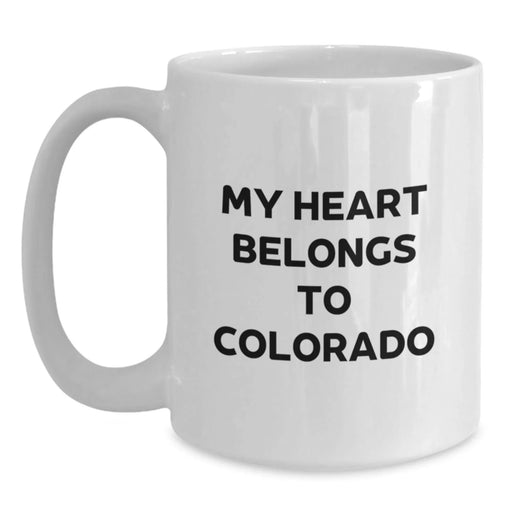Funny Colorado Gifts for Birthday - White Coffee Mug with My Heart Belongs To Colorado Quote, Perfect Present for Men, Women, Friends, Family Members from Colorado Lovers - Main