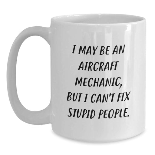 Aircraft Mechanic Christmas Unique Gifts Funny Quote White Coffee Mugs Gifts from Men Friends to Aircraft Mechanic Colleagues - Main
