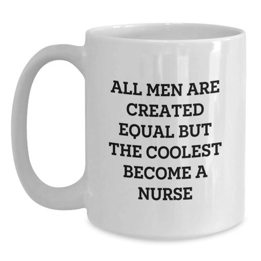 Funny Nurse White Coffee Mugs Gifts from Friends to Cool Nurse Men on Valentine's Unique Gifts for Nurse - Main