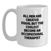 Funny Occupational Therapist Gifts from Men, White Coffee Mugs for Valentine's Unique Occupational Therapist Quote, Gifts for Occupational Therapist - Main