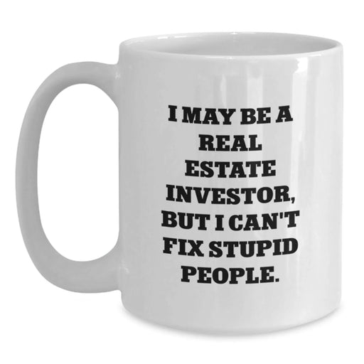 Funny Real Estate Investor White Coffee Mugs Gifts from Friends for Real Estate Investor Men on Valentine's Unique Gifts - Main
