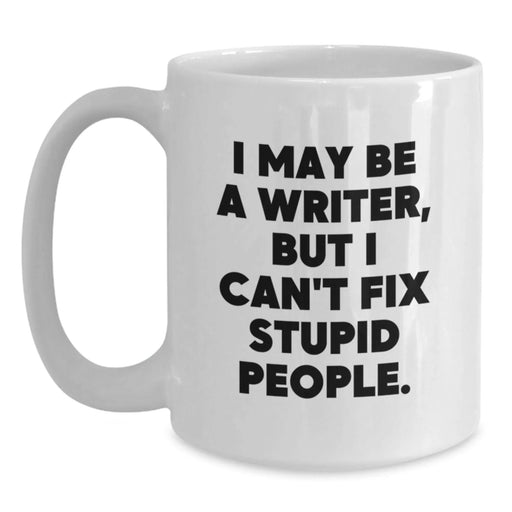 Funny Quote Writer Gifts from Friends for Writer Men White Ceramic Christmas Unique Coffee Mugs, 11 oz or 15 oz - Main