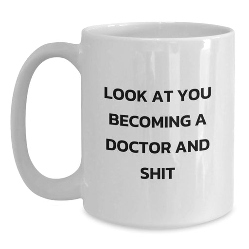 Funny Doctor Quote Gifts from Friends and Family for Him or Her Birthday Unique Gifts, White Coffee Mug, 11oz or 15oz - Main