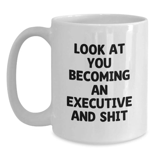 Executive White Coffee Mug, Funny Quote, Birthday Unique Gift from Friends to Executive, Unique Gifts for Him - Main