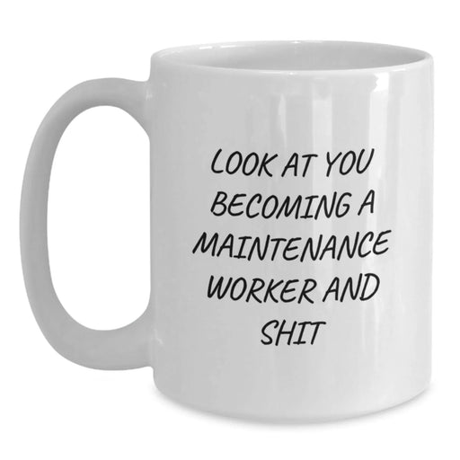 Funny Maintenance Worker Gifts for Men - White Coffee Mug, Gifts from Friends and Family for Christmas, Becoming Maintenance Worker Quote - Main