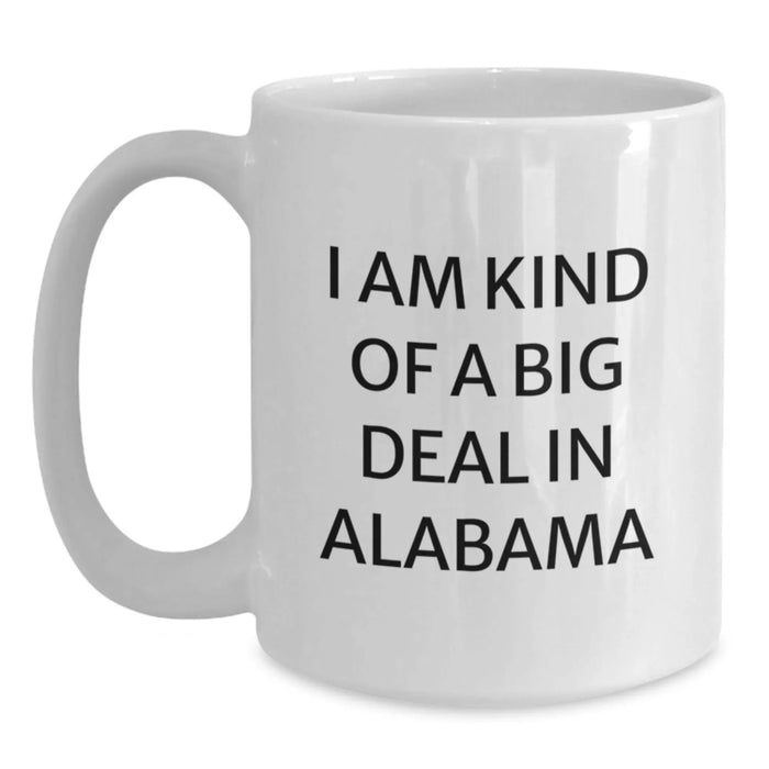 Funny Alabama White Coffee Mug I Am Kind Of A Prime Selection Gifts for Friends Family from Alabama - Main