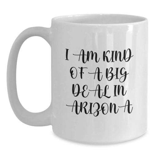 Funny Arizona White Coffee Mug Gifts from Friends to Arizona Graduates I'm Kind Of A Prime Selection - Main