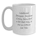 Gifts from Friends and Family for the Classy Landscape Designer - Christmas Unique Mugs for Landscape Designers - Funny Quote on White Coffee Mug - Main